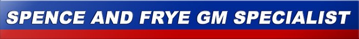  Spence & Frye GM Specialist